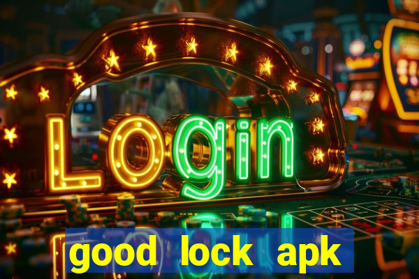 good lock apk android 13